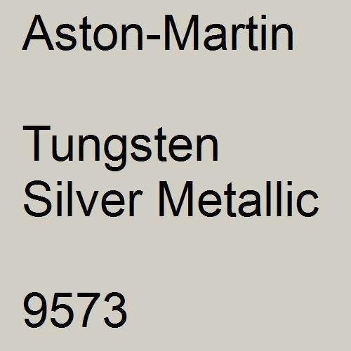 Aston-Martin, Tungsten Silver Metallic, 9573.